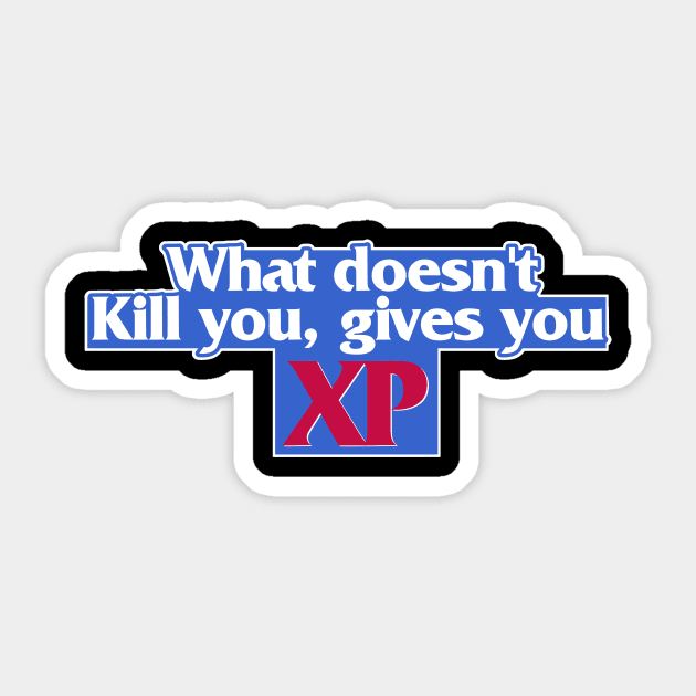 WHAT DOESN'T KILL YOU GIVES YOU XP Sticker by Breakfast Club 